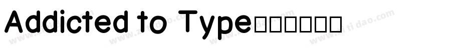 Addicted to Type字体转换